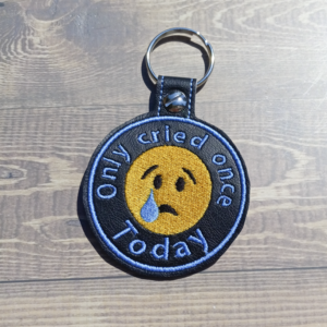 only cried once today key fob