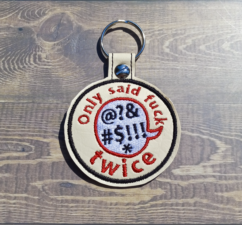 Only said fuck twice key fob