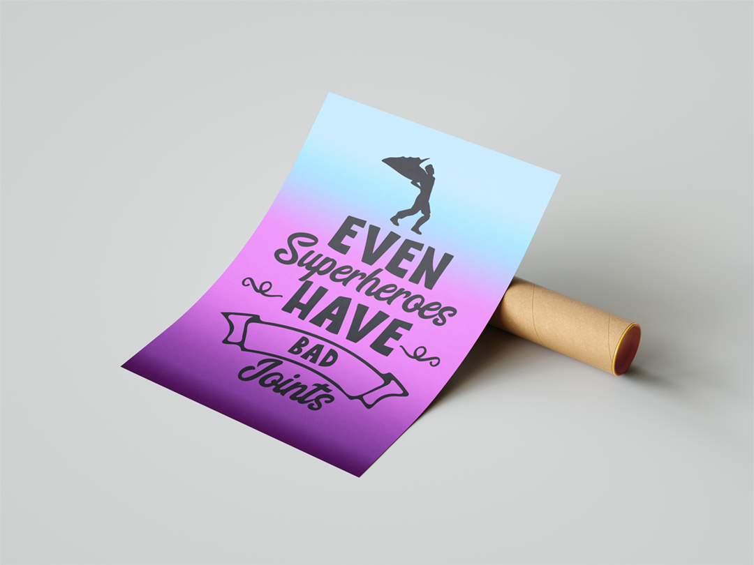 Even superheroes have bad joints print