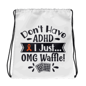 Don't Have ADHD drawstring Bag