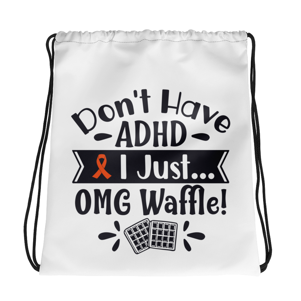 Don't Have ADHD drawstring Bag