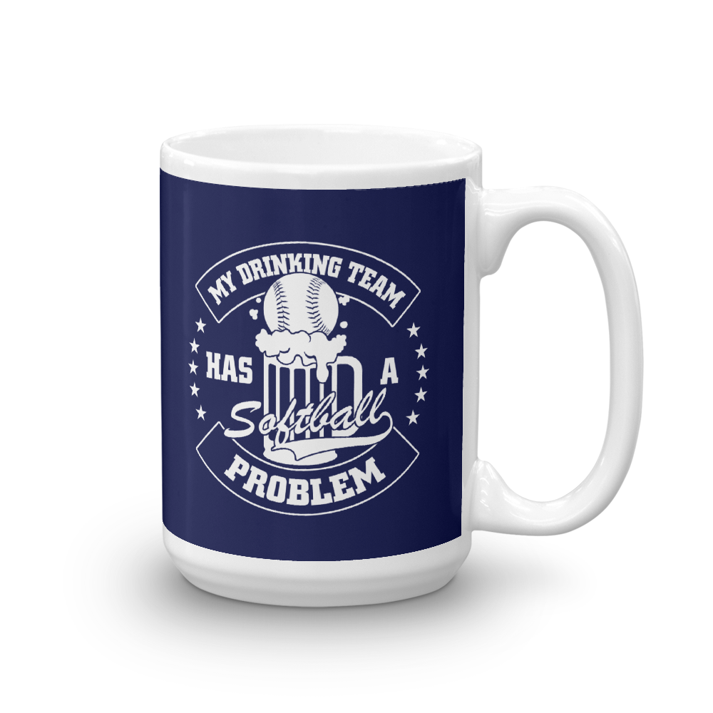 my drinking team has a softball problem mug