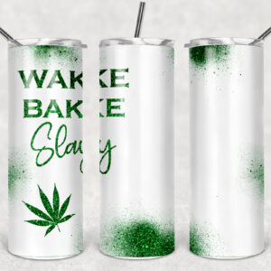 Wake Bake Slay tumbler