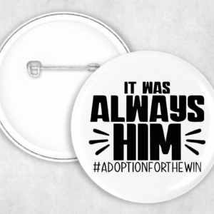 It was Always Him button