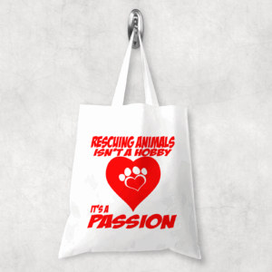 Rescuing Animals Isn't A Hobby Tote Bag Mockup