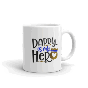 Police Officer Daddy is My Hero Mug