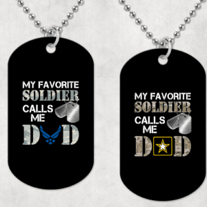 My Favorite Soldier Calls Me Dad Dog Tag set 1