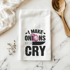 I Make Onions Cry Tea Towel Mockup