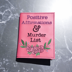 Positive Affirmations & Murder List Notebook