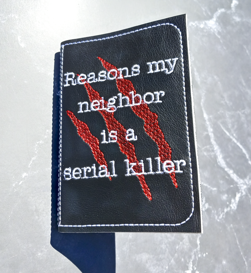 Reasons My Neighbor Is a Serial Killer Notebook