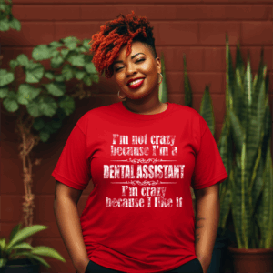 Crazy Dental Assistant Shirt Mockup