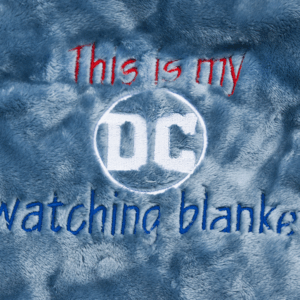 My DC Watching Blanket