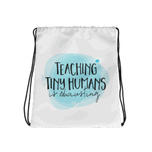 Teaching Tiny Humans Drawstring Bag Mockup