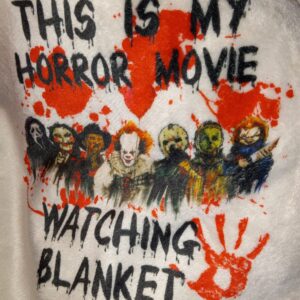 This is My Horror Movie Watching Blanket