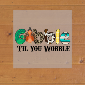 Gobble Til You Wobble Heat Transfer