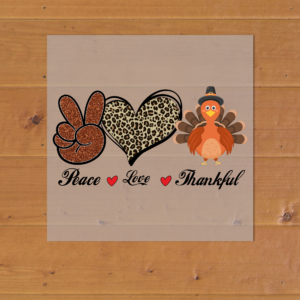 Peace Love Thankful Heat Transfer
