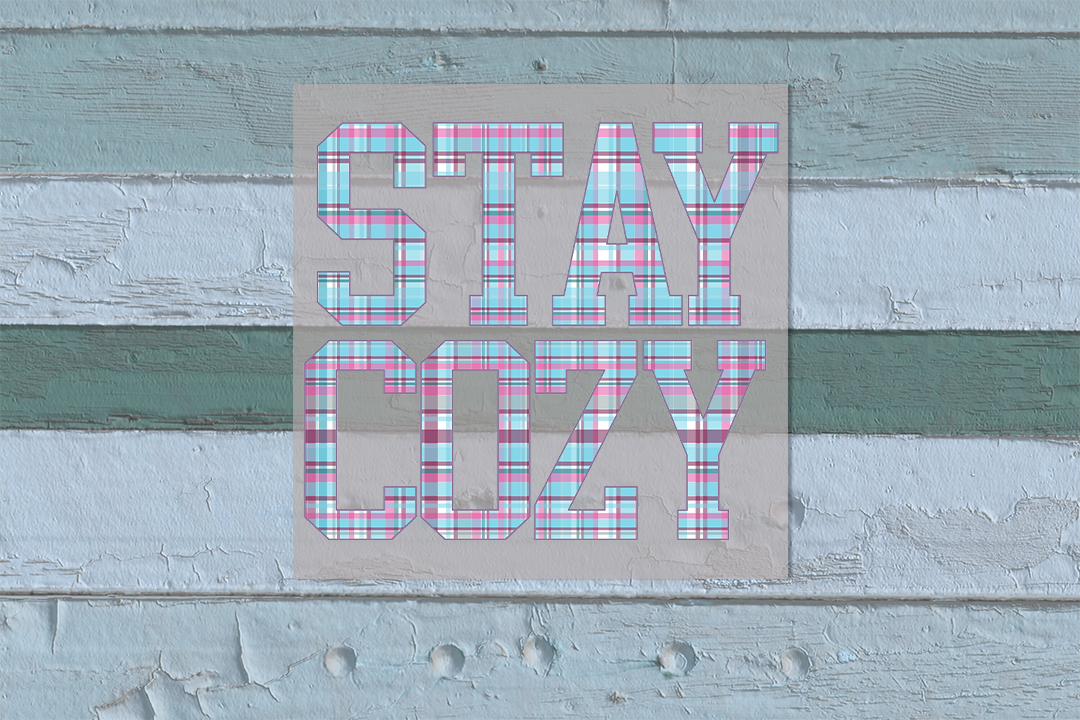 Stay Cozy Heat Transfer