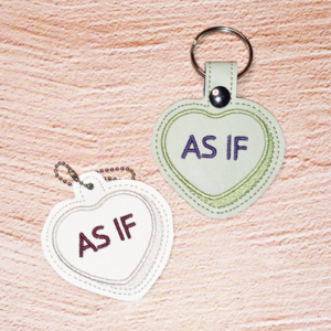 As If Conversation Heart Fob/ Dangle