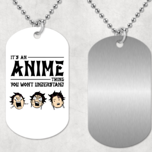It's An Anime Thing Dog Tag V1 Mockup