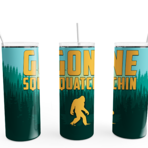 Gone Squatchin Tumbler Mockup