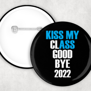 Kiss My Class Button Mockup