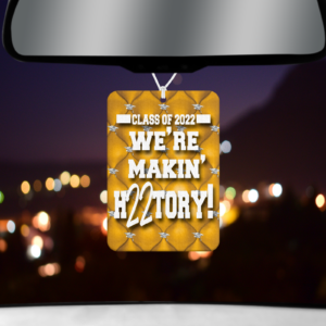 We're Makin' H26tory Air Freshener Mockup