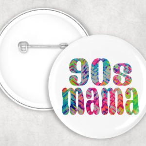 90's Mama Button Mockup