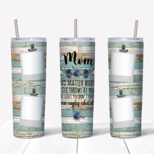 No Ugly Child Photo Tumbler- blue Mockup