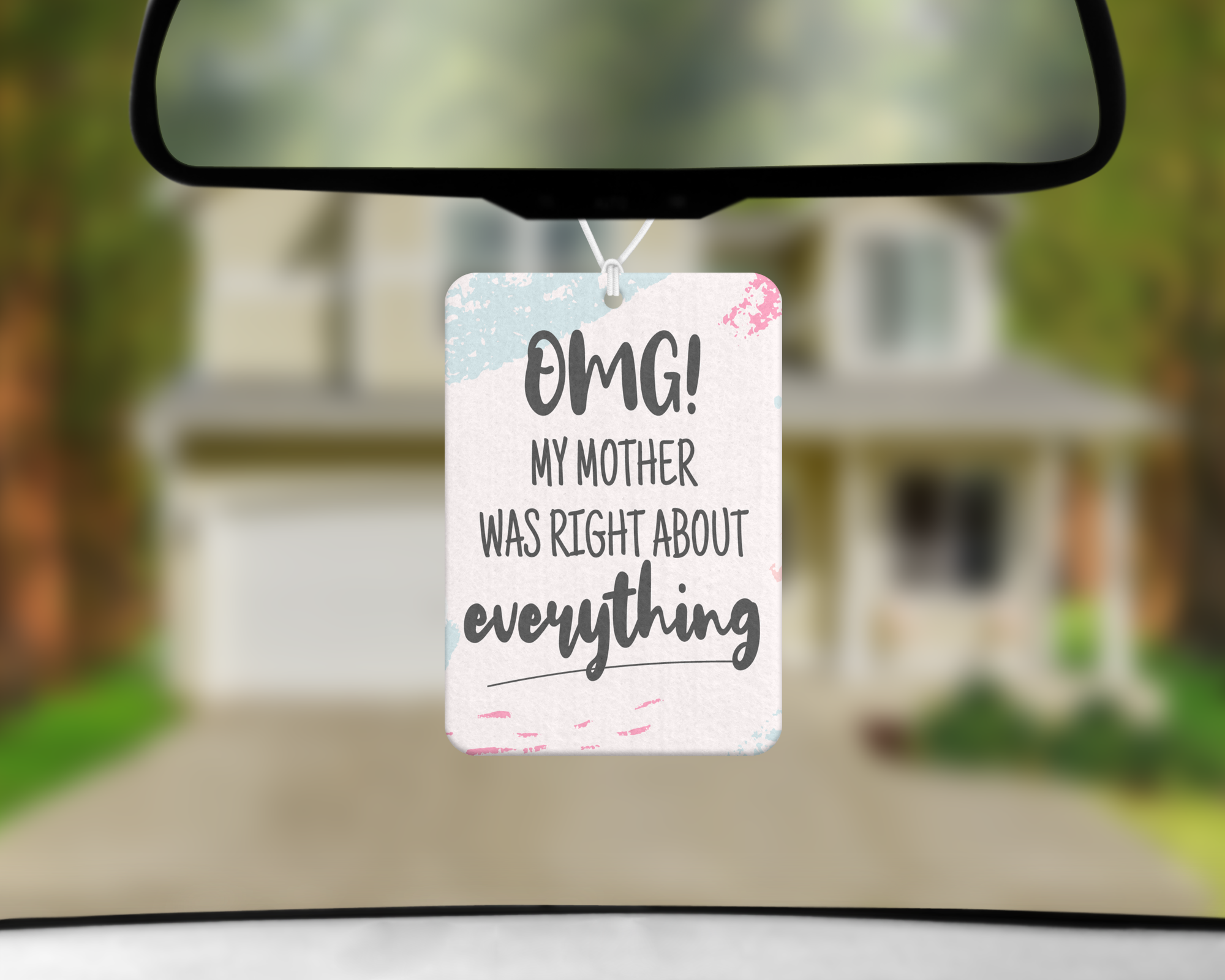 OMG! Mother Was Right Air Freshener Mockup