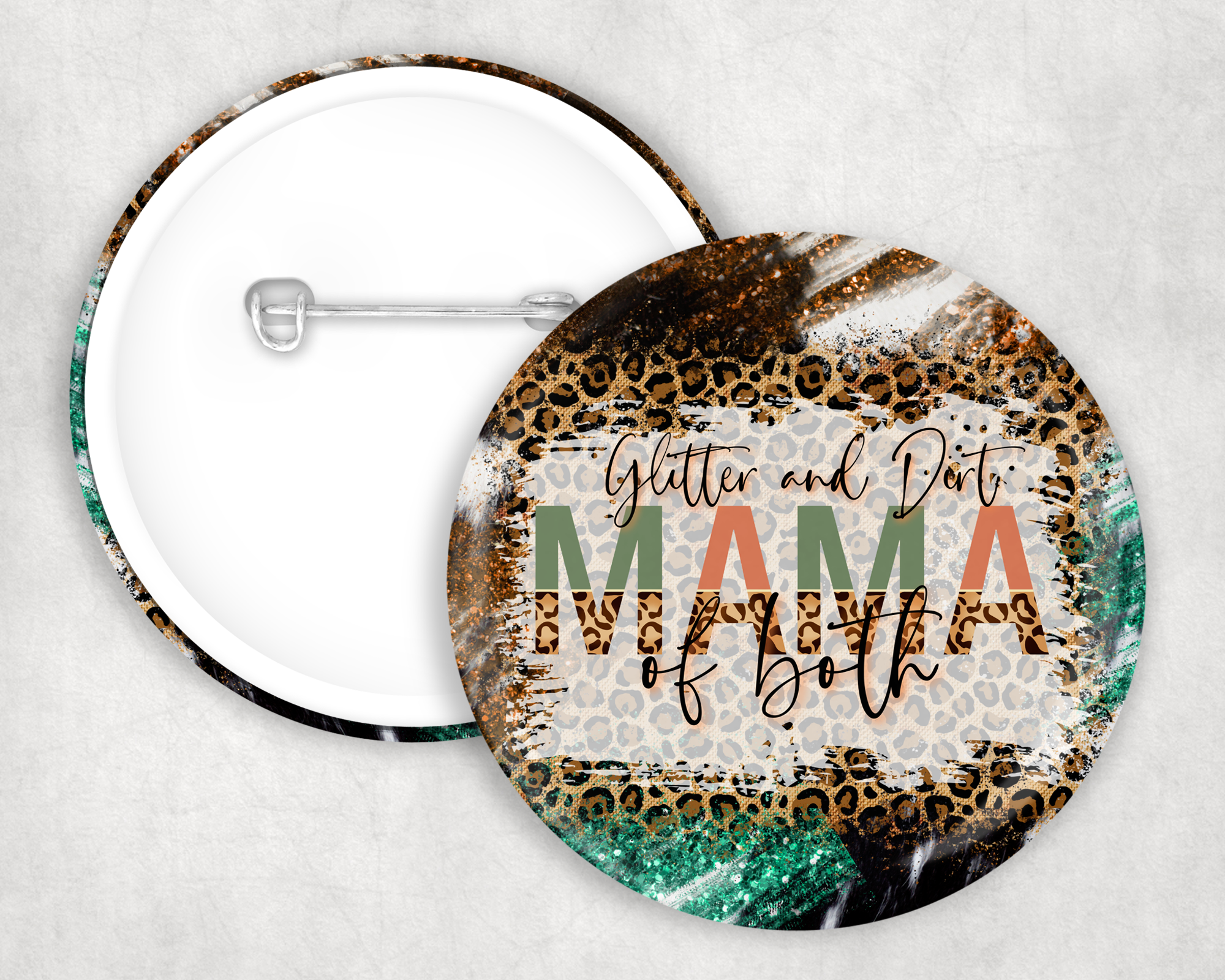 Glitter & Dirt Mama Button Mockkup