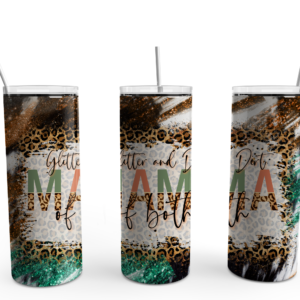 Glitter & Dirt Mama Tumbler Mockup