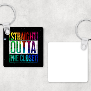 Straight Outta The Closet Keychain Mockup